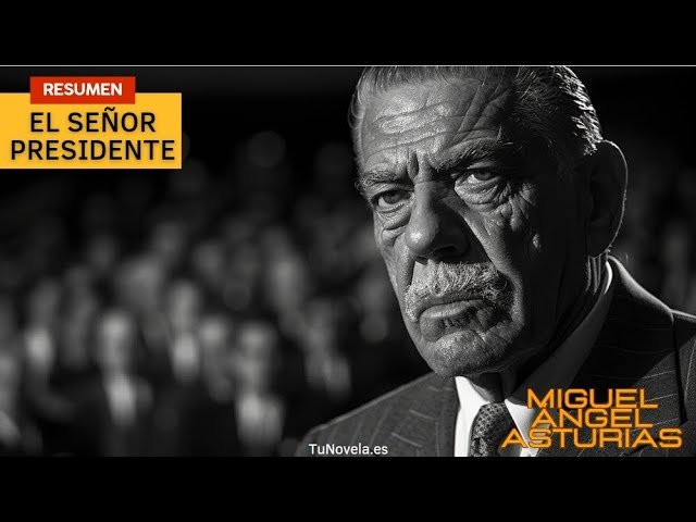 Resumen de El señor presidente