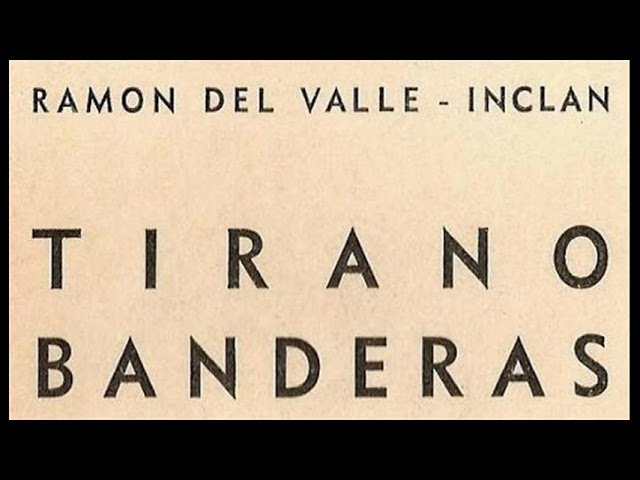 Resumen de Tirano Banderas