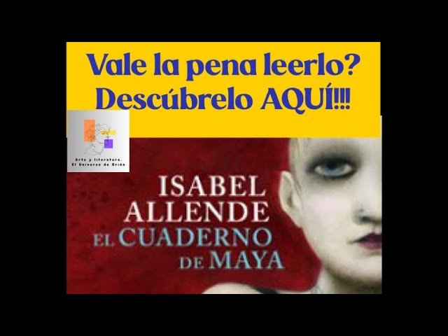 Resumen del libro El cuaderno de Maya.