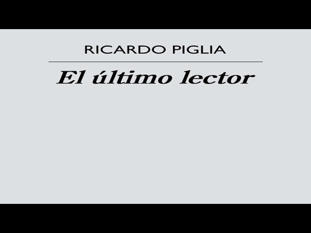 Resumen del libro El último lector.