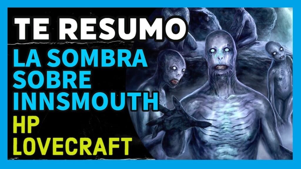 Resumen del libro La Sombra sobre Innsmouth.
